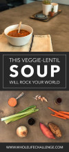 This Easy-to-Make Veggie Lentil Soup Will Rock Your World